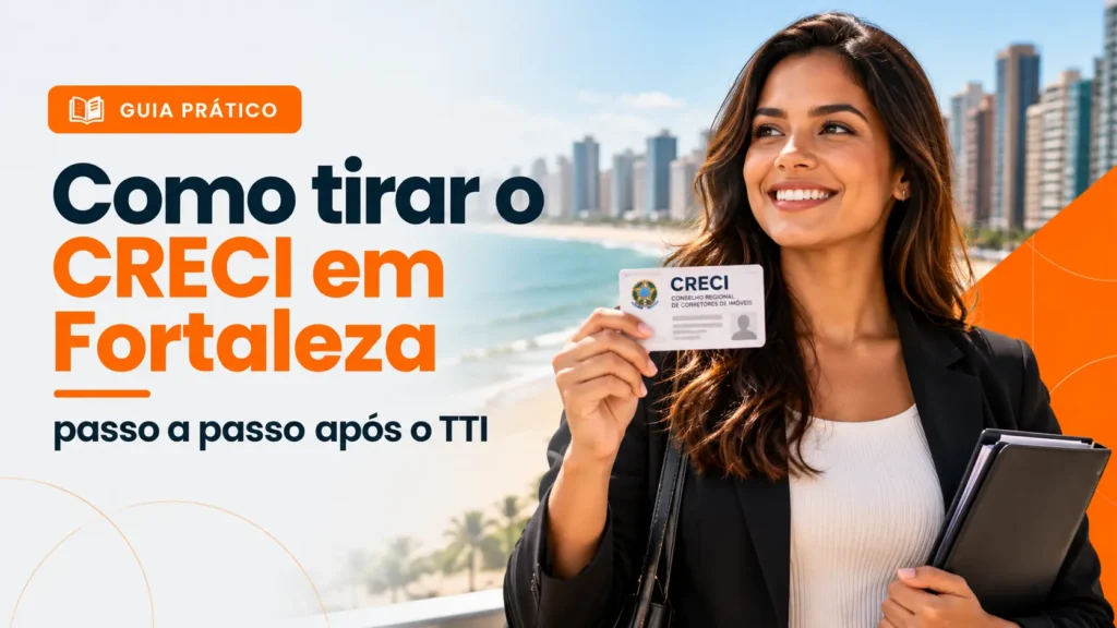 Como tirar o CRECI em Fortaleza após o TTI